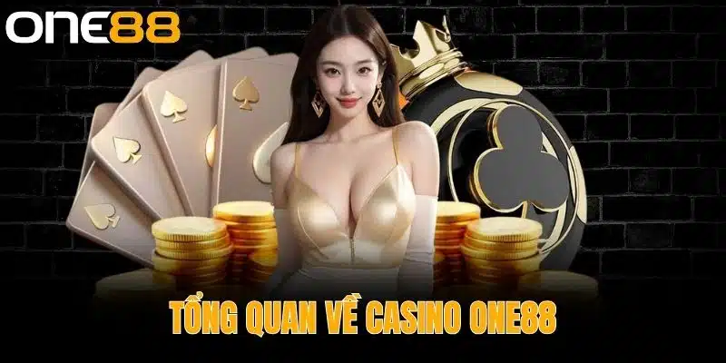 Tổng Quan về Casino One88