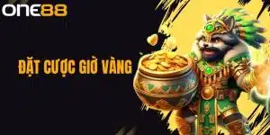 Đặt Cược Giờ Vàng Là Gì? Tìm Hiểu Cách Chơi Tại One88
