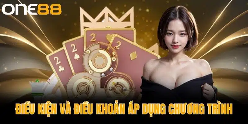 Điều Kiện và Điều Khoản Áp Dụng Chương Trình