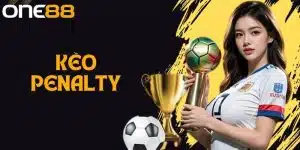 Kèo Penalty Là Gì? Cách Soi Và Kinh Nghiệm Thắng Tại One88