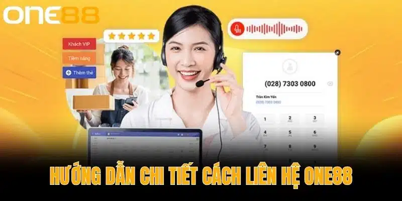Hướng dẫn chi tiết cách liên hệ One88