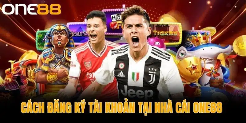 Cách đăng ký tài khoản tại Nhà cái One88