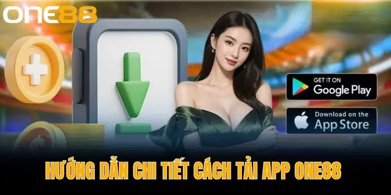 Hướng Dẫn Chi Tiết Cách Tải App One88 